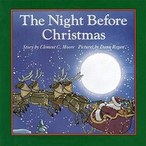 The Night Before Christmas [Board book] Moore, Clement C and Regan, Dana - $5.79