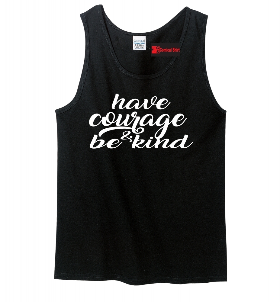 Image of Have Courage And Be Kind Mens Tank Top