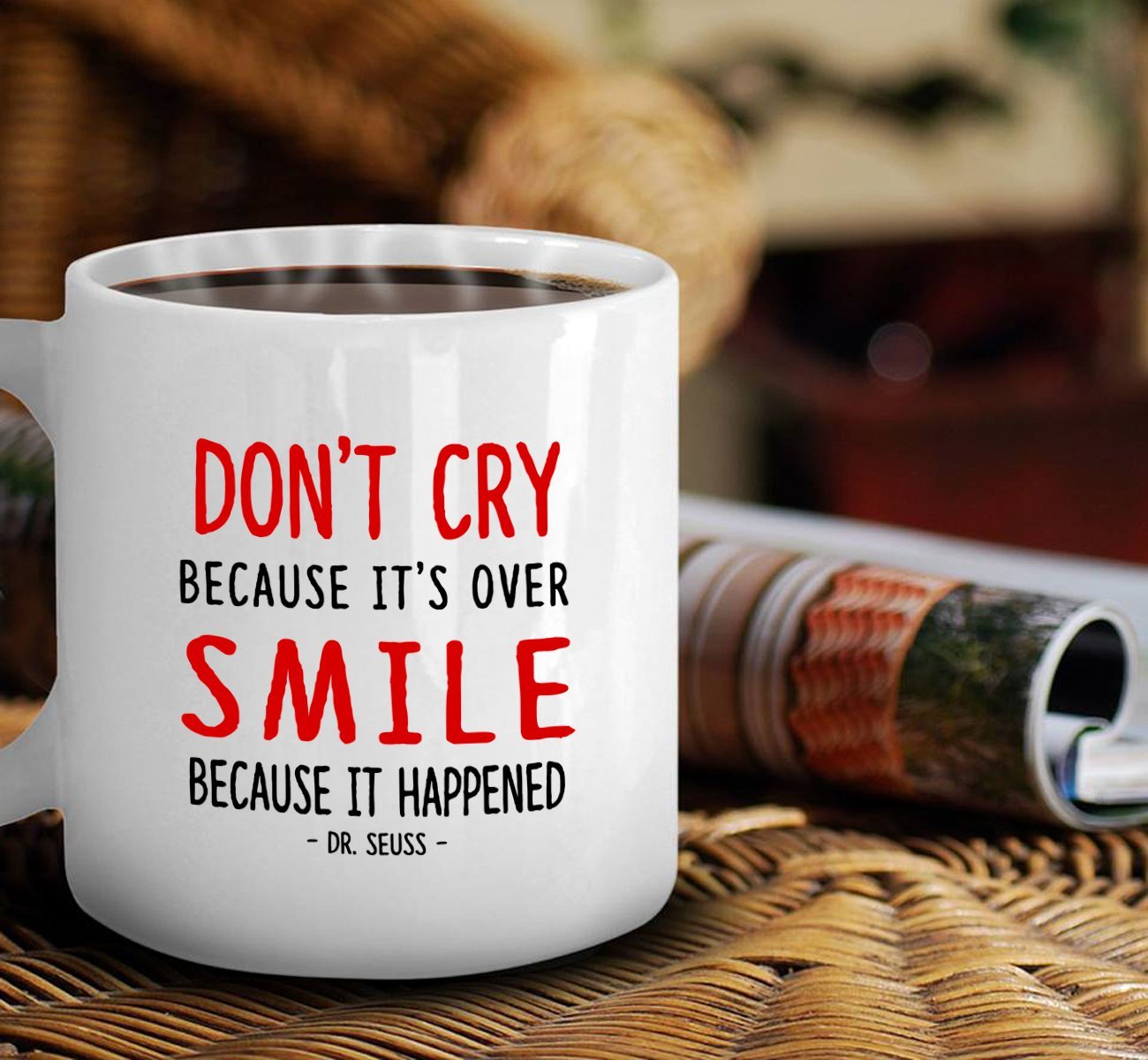 Funny Mug Don't cry because it's over, smile because it happened Dr ...