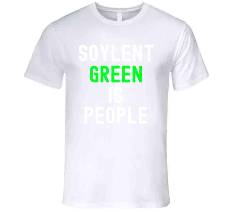 Funny Soylent Green is People Movie Fan T Shirt - T-Shirts, Tank Tops