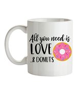 Donut Coffee Mug All You Need Is Love Donuts Gift Mugs Ceramic White Cup - $19.75