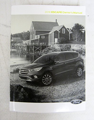 2018 Ford Escape Owners Manual Guide Book Set With Case [Paperback] - Books