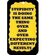 Ron&#39;s Hang Ups Funny Comic Sayings Signs Stupidity is Doing The Same Thi... - $6.99