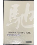  Constraint Handling Rules by Thom Frühwirth - £24.80 GBP
