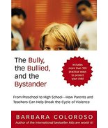 Bully, the Bullied, and the Bystander, The Coloroso, Barbara - $3.56