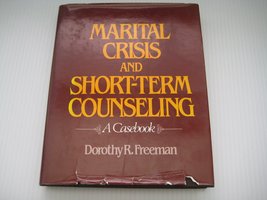Marital Crisis and Short-Term Counseling: A Case Book Freeman - $5.03