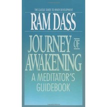 Journey of Awakening: A Meditator&#39;s Guidebook Ram Dass - $9.00