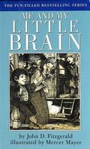 Me and My Little Brain (Great Brain) Fitzgerald, John D. and Mayer, Mercer - $25.99
