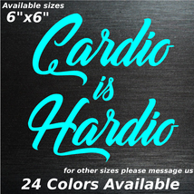 Cardio Is hardio Decal Sticker Exercise work out sweat burn fat funny hu... - $5.79