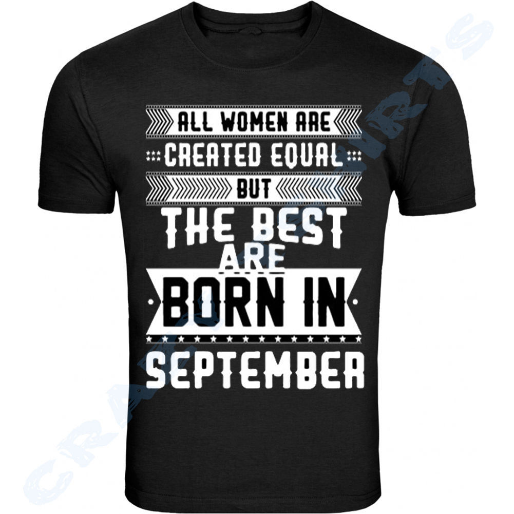 THE BEST WOMEN ARE BORN IN SEPTEMBER BIRTHDAY MONTH MEN BLACK T-SHIRT FATHER'S D