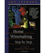 Home Winemaking Step-by-Step [Jul 01, 2000] Iverson, Jon - $17.82