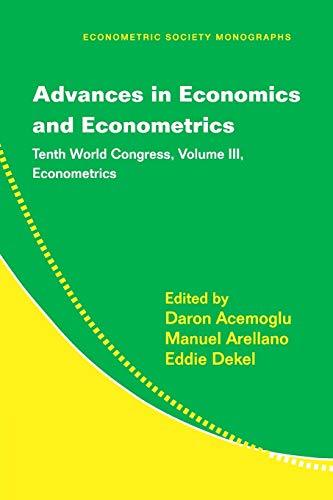 Advances in Economics and Econometrics: Tenth World Congress (Econometric Societ
