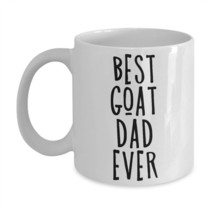 Goat Dad Mug Best Goat Dad Ever Father&#39;s Day Gift Husband Boyfriend Coff... - £10.30 GBP+