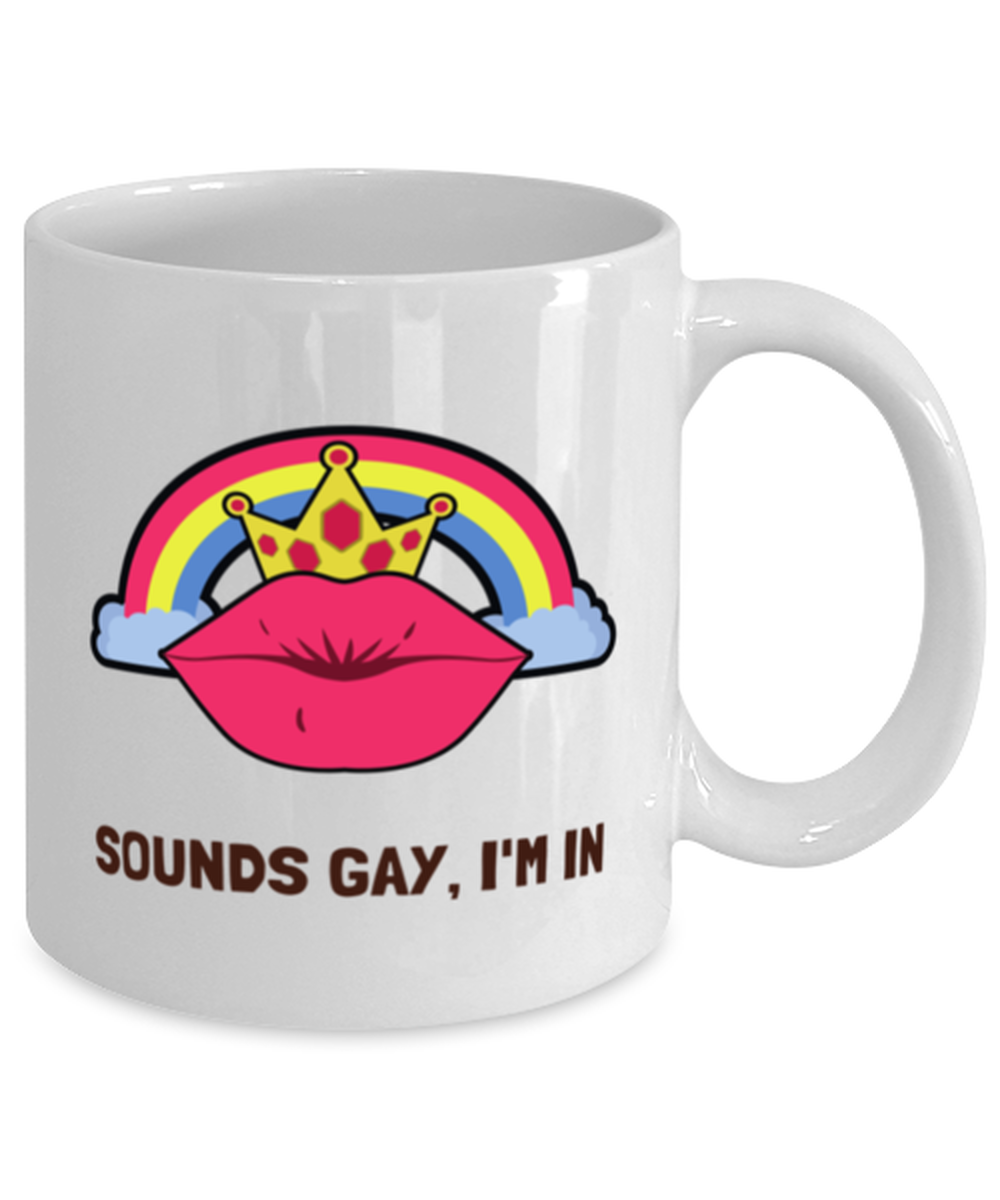 Lgbt Mug Sounds Gay Im In Gay Pride Coffee Tea Cup 11oz Dinnerware