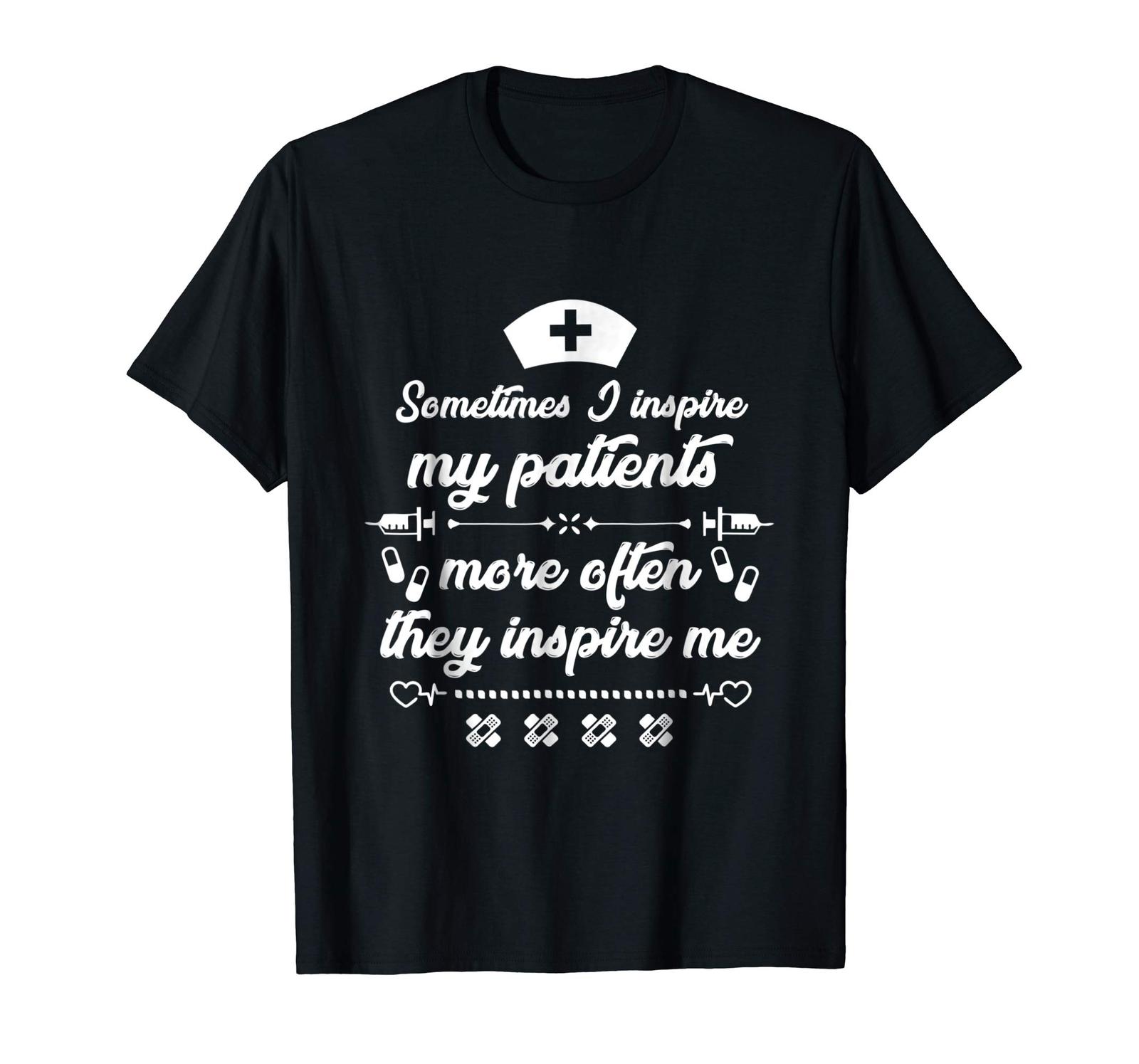 Funny Tee - Patients Inspire Me T-Shirt - Funny Nurse Nursing Tee Men ...