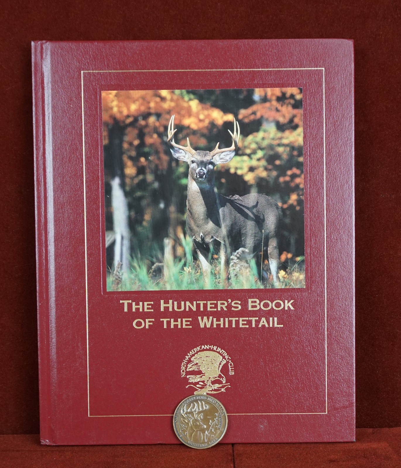 The Hunter's Book of the Whitetail North American Hunting Club ...