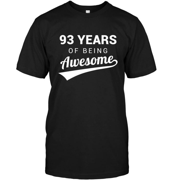 93rd Birthday Gift Shirt Funny Awesome 93 Year Old Bday Idea - T-Shirts ...