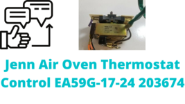 Jenn Air Oven Thermostat Control EA59G-17-24 203674 - $45.00