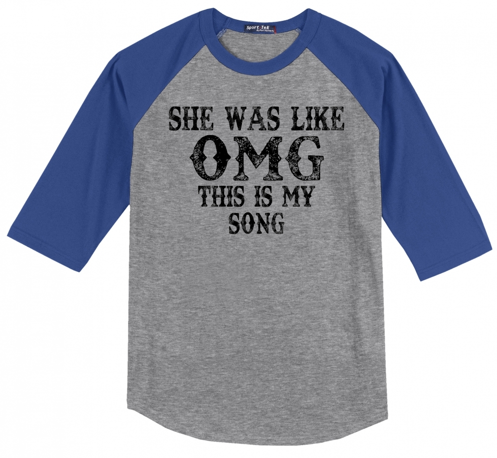 Image of She Was Like OMG This Is My Song Mens Raglan T