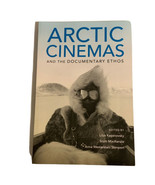 Arctic Cinemas and the Documentary Ethos Paperback Kaganovsky MacKenzie ... - $40.58