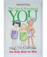 The Care and Keeping of You (American Girl Library) by Schaefer, Valorie - $7.30