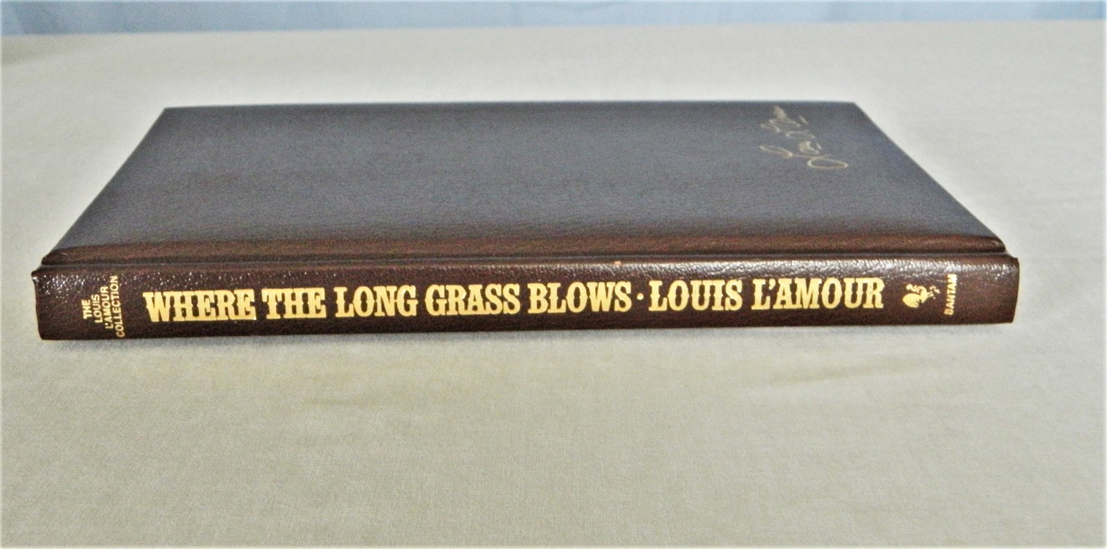 Where The Long Grass Blows Louis L’amourLeatherette CollectionBantam