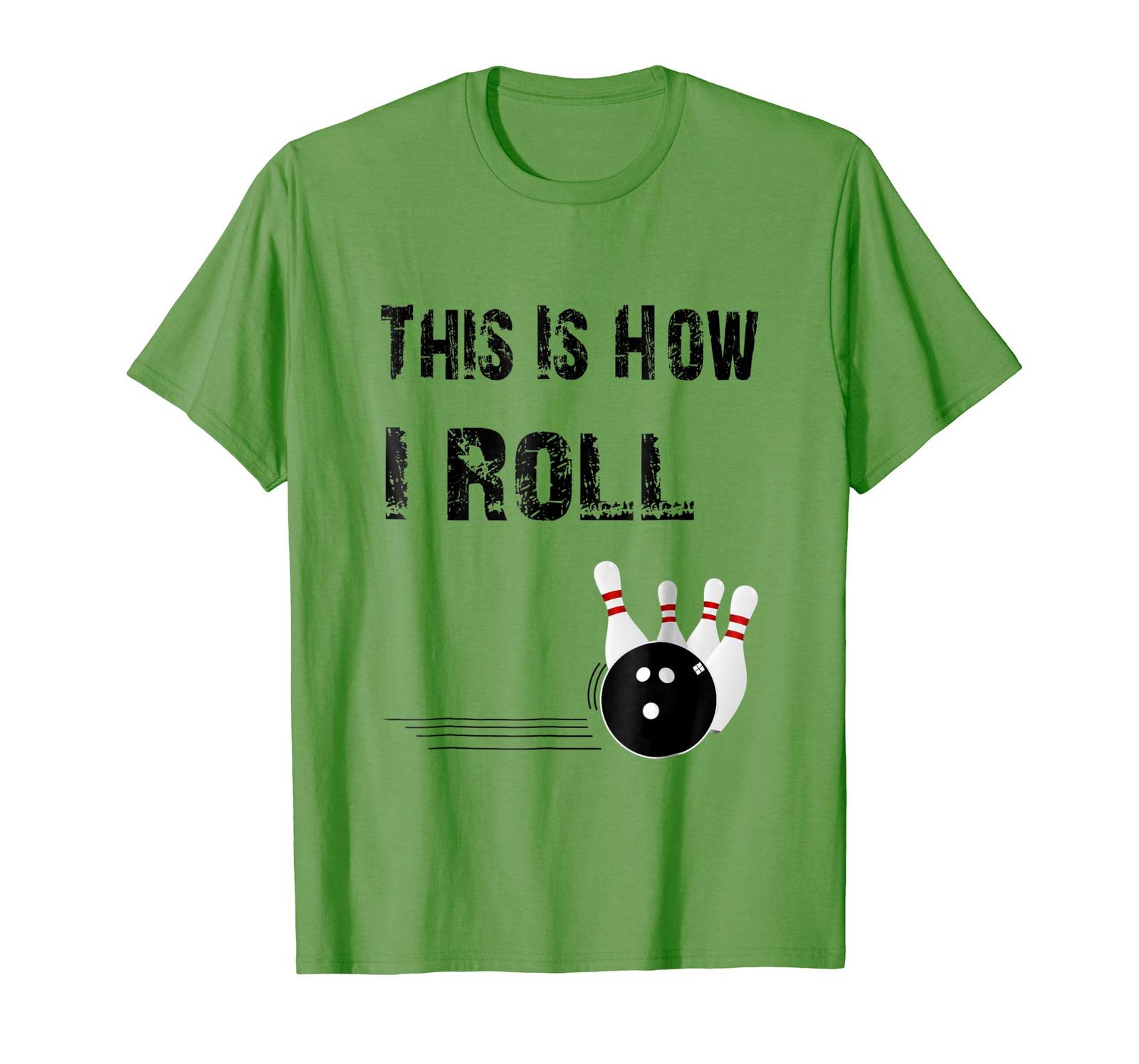 Funny Tee Funny Bowling Shirts This Is How I Roll Bowling TShirt Men