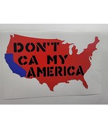Don&#39;t CA my America | Decal Vinyl Sticker | Cars Trucks Vans Walls Lapto... - $3.95