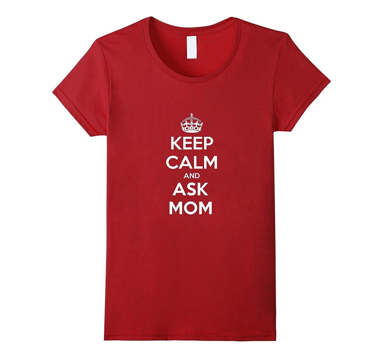 New Shirts -Keep Calm and Ask Mom - Mother's Day / Mom's T-shirt Wowen ...