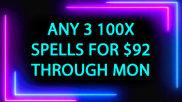 DISCOUNTS TO $92 3 100X SPELL DEAL PICK ANY 2 FOR $92 DEAL BEST OFFERS MAGICK  - $184.00