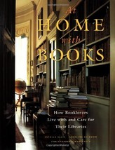 At Home with Books: How Booklovers Live with and Care for Their Librarie... - $25.00