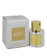 FGX-547790 Tom Ford Metallique Eau De Parfum Spray 1.7 Oz For Women  - $154.79