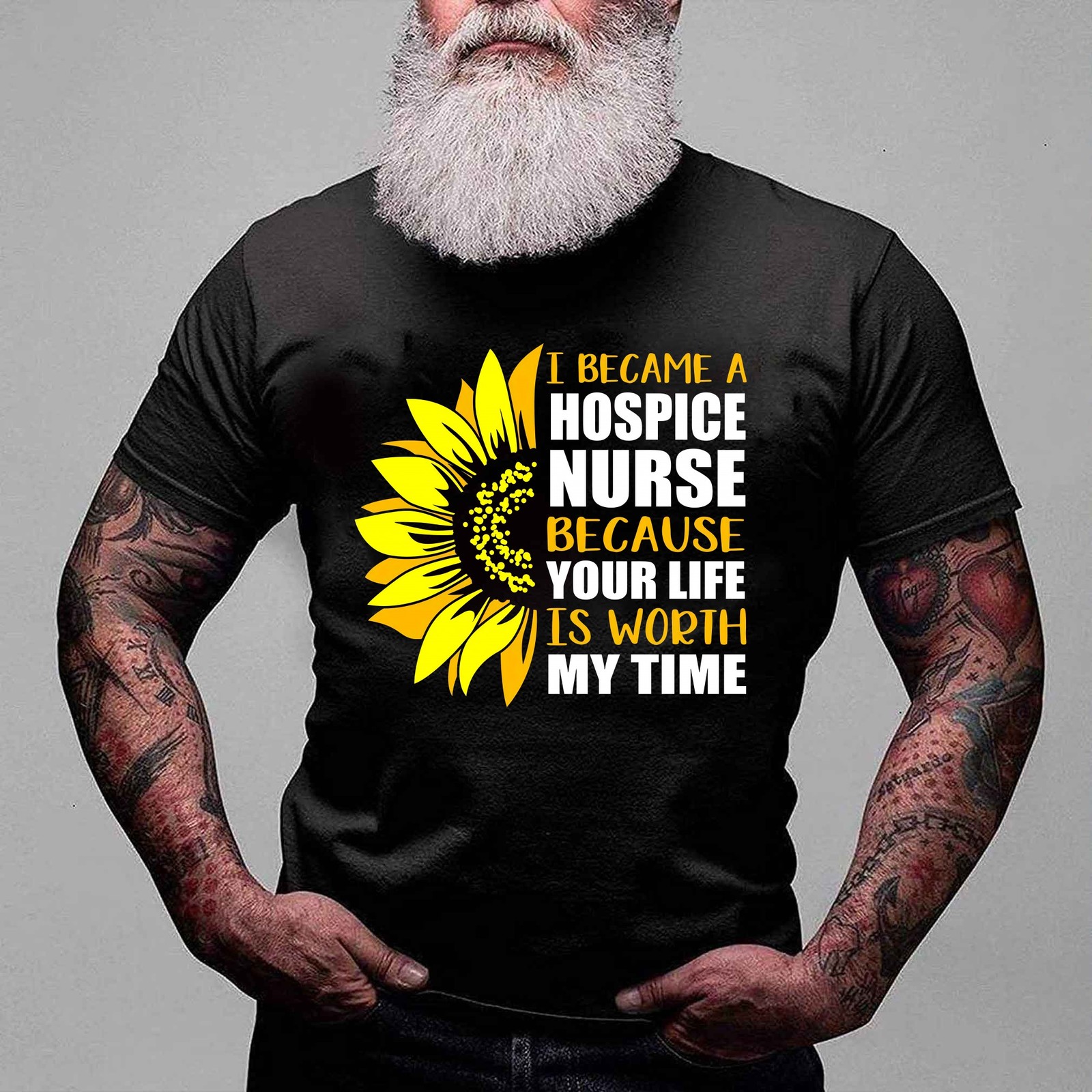 I Became A Hospice Nurse Because Your Life Is Worth My Time TShirt T