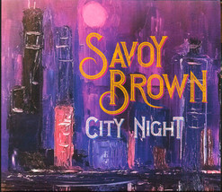 Savoy Brown – City Night –  CD  - $14.95