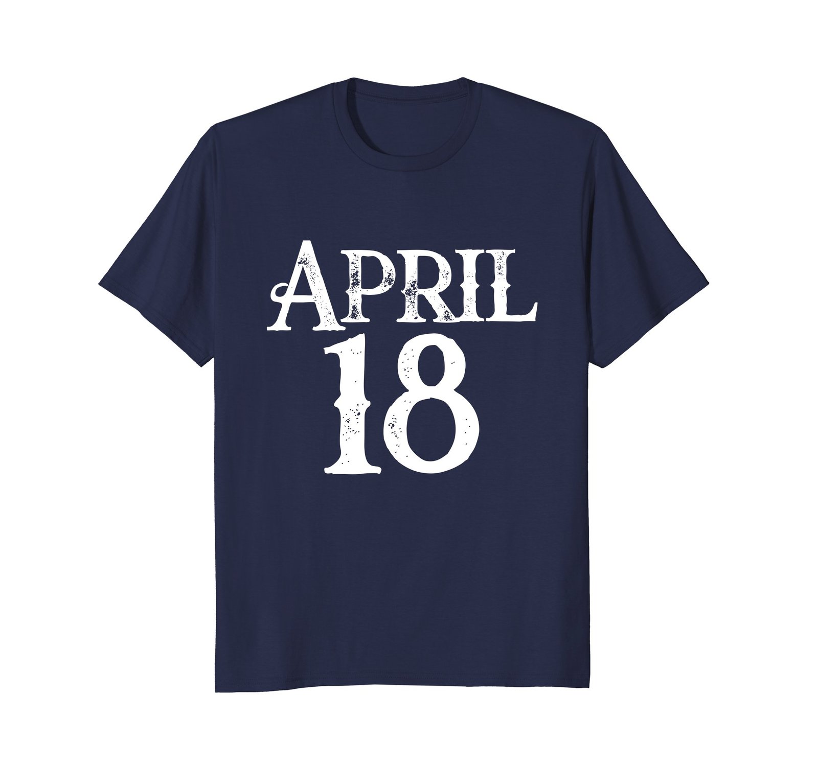 Funny Shirts - April 18th Holiday Men Women T-Shirt Men