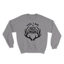Rack Man : Gift Sweatshirt Hunter Hunting Deer Buck Christmas Birthday - $28.95