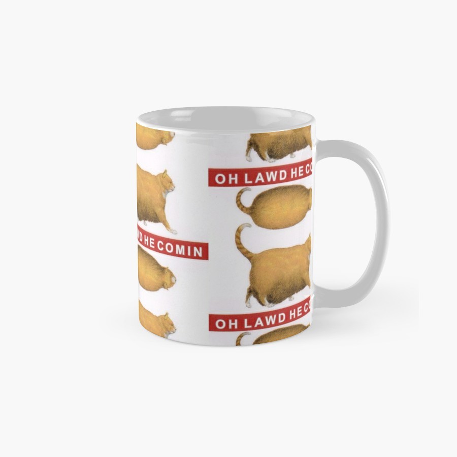 Oh Lawd He Comin Cat Chonk Chart Classic Mugs 11oz - Great gift for ...