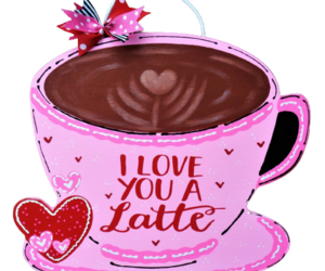 Love You A Latte VALENTINE&#39;S DAY COFFEE CUP SIGN Wall Art Door Hanger Plaque, an item from the 'Love Me or Leave Me' hand-picked list