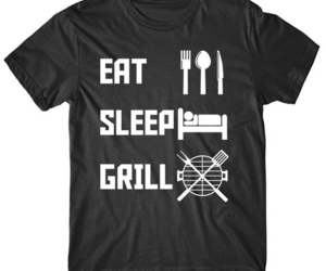 Eat Sleep Grill Funny BBQ Barbeque Grilling T-Shirt, an item from the 'Stop showing off. We get it, you’re hot' hand-picked list